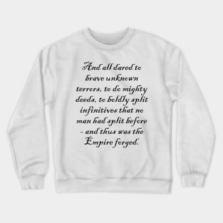 To boldly split infinitives - dark text Crewneck Sweatshirt